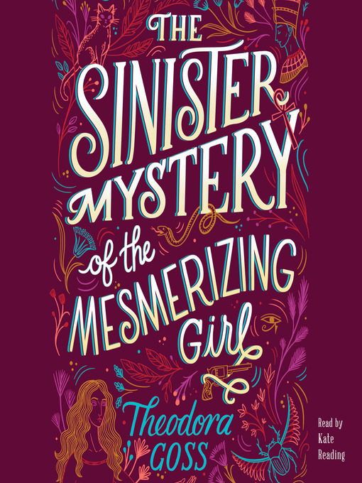Title details for The Sinister Mystery of the Mesmerizing Girl by Theodora Goss - Wait list